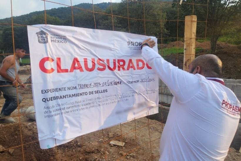 Edomex clausura obra irregular dentro del Área Natural Protegida “Espíritu Santo”