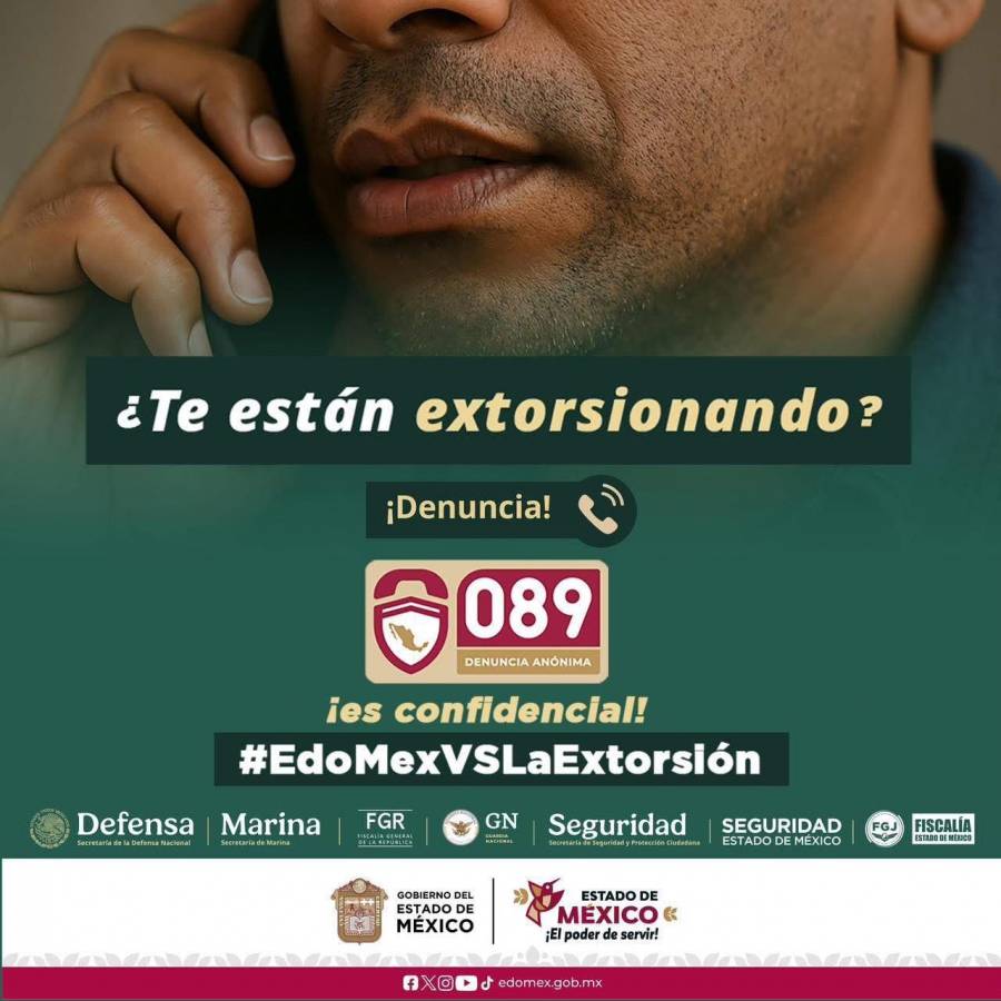 Gobierno del EdoM&eacute;x, Fiscal&iacute;a y municipios intensifican lucha contra la extorsi&oacute;n mediante el n&uacute;mero nacional 089